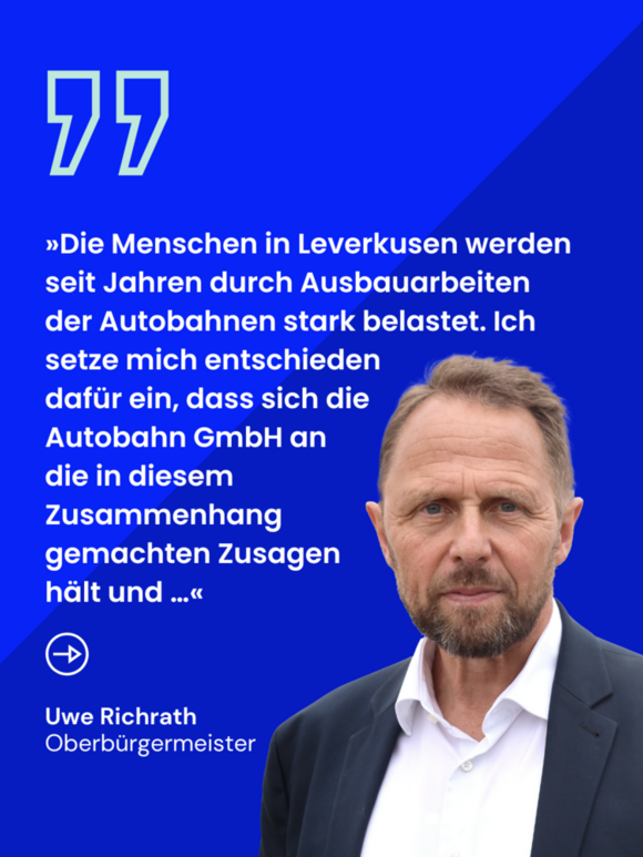 Zitat von Oberbürgermeister Uwe Richrath zum Autobahnausbau